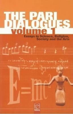 The Pari dialogues. Essays in science, religion, society and the arts. Vol. 1 - F. David Peat - copertina