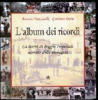 L' album dei ricordi. La storia di Poggio Imperiale narrata dalle immagini - Antonio Mazzarella,Giovanni Saitto - copertina