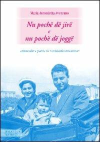 Nu poche dejire e nu poche de jogge. Commedie e poesie in vernacolo sanseverese - M. Antonietta Avezzano - copertina