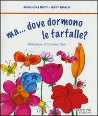 Ma... dove dormono le farfalle? - Annalaura Botti,Giusy Rinaldi - copertina