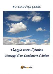 Image of Viaggio verso l'anima. Messaggi di un conduttore d'anime