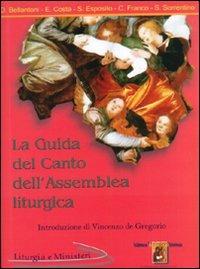 La guida del canto dell'assemblea liturgica - Domenico Bellantoni,Eugenio Costa,Salvatore Esposito - copertina