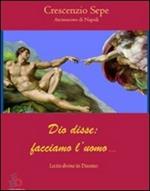 Dio disse: facciamo l'uomo... Lectio divina