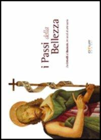 I passi della bellezza. Da Crivelli a Baciccio, tre secoli di arte sacra. Ediz. italiana e inglese - Tiziana Mazzocchi - copertina