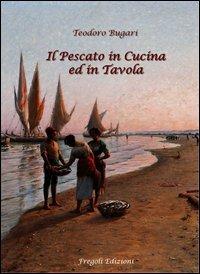 Il pescato in cucina ed in tavola - Teodoro Bugari - copertina