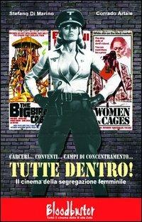 Tutte dentro! Il cinema della segregazione femminile - Stefano Di Marino,Corrado Artale - copertina