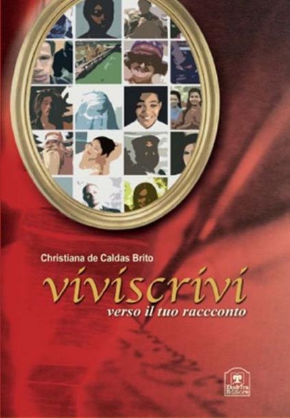 Viviscrivi. Verso il tuo racconto - Christiana De Caldas Brito - copertina