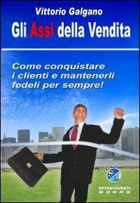 Gli assi della vendita - Vittorio Galgano - copertina