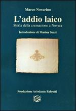 L' addio laico. Storia della cremazione a Novara