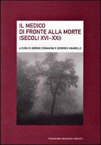 Il medico di fronte alla morte (secoli XVI-XXI). Ediz. italiana e francese - copertina