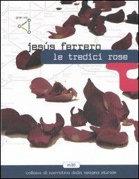 Le tredici rose - Jesús Ferrero - copertina