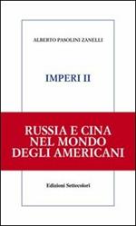 Imperi. Russia e Cina nel mondo degli americani. Vol. 2