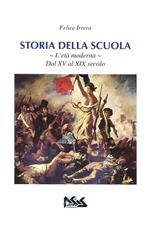 Storia della scuola. L'età moderna. Dal XV al XIX secolo