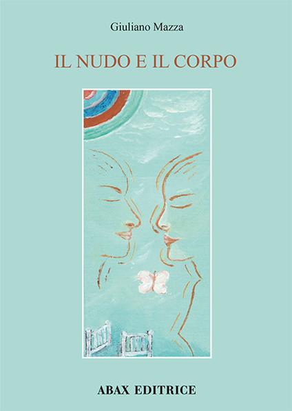 Il nudo e il corpo - Giuliano Mazza - copertina