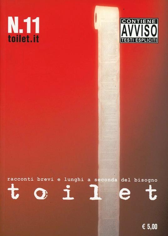 Toilet. Racconti brevi e lunghi a seconda del bisogno. Vol. 11 - copertina