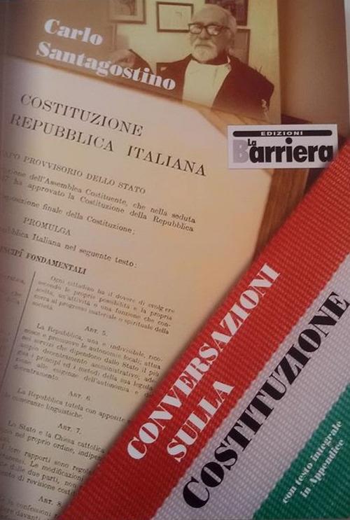 Conversazioni sulla Costituzione. Con testo integrale in appendice - Carlo Santagostino - copertina