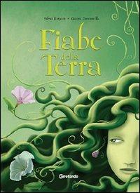 Fiabe della terra - Silvia Forzani,Gianni Tacconella - copertina