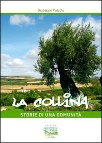 La collina. Storie di una comunità - Giuseppe Putzolu - copertina