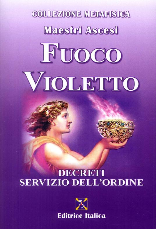 Fuoco violetto. Decreti servizio dell'ordine - Maestri ascesi - copertina