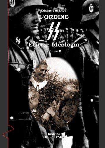 L'ordine SS. Etica e ideologia. Vol. 2 - Edwige Thibaut - copertina