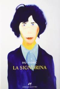 La signorina - Ivo Andríc - copertina