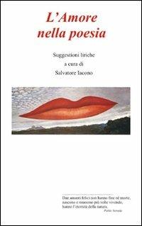 L'amore nella poesia. Suggestioni liriche - Salvatore Iacono - copertina