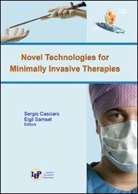Novel technologies for minimally invasive therapies - Sergio Casciaro,Eigil Samset - copertina