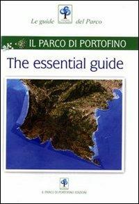 The essential guide. Il parco di Portofino - Alberto Girani,Susanna Mozzatto - copertina