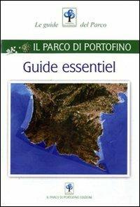 Guide essentiel. Il parco di Portofino - Alberto Girani,Susanna Mozzatto - copertina