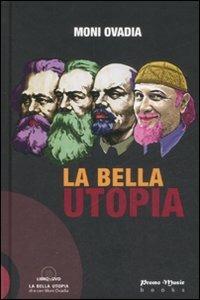 La bella utopia. Con DVD - Moni Ovadia - copertina