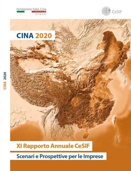 Cina 2020. Scenari e prospettive per le imprese. Rapporto annuale CeSIF - Fasulo Filippo - ebook