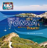 Isola di Ponza. Isola di «pirati»... Uno scrigno da aprire. Ediz. illustrata