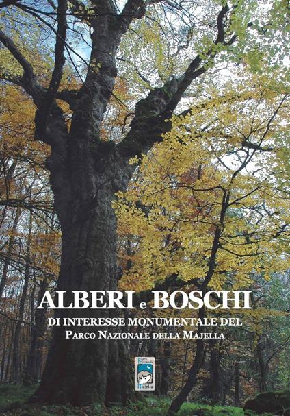 Alberi e boschi di interesse monumentale del parco nazionale della Majella. Con cartoguida - copertina