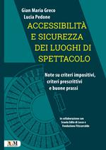 Accessibilità e sicurezza dei luoghi di spettacolo. Note su criteri impositivi, criteri prescrittivi e buone prassi