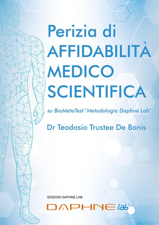 Perizia di affidabilità medico scientifica su BioMetaTest metodologia Daphne Lab - Dr Teodosio Trustee De Bonis - copertina