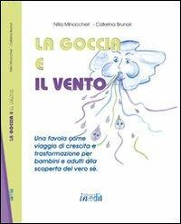 La goccia e il vento - Nilla Minoccheri,Caterina Brunori - copertina