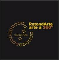 Rotondarte. Arte a 360°. Capannoli '06. Con DVD - copertina