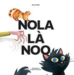 Nola là noo. Una storia di gatti coccoloni, di bocconi avvelenati e di giustizia