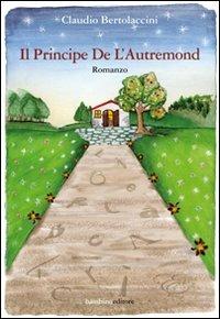 Il principe De L'Autremond - Claudio Bertolaccini - copertina