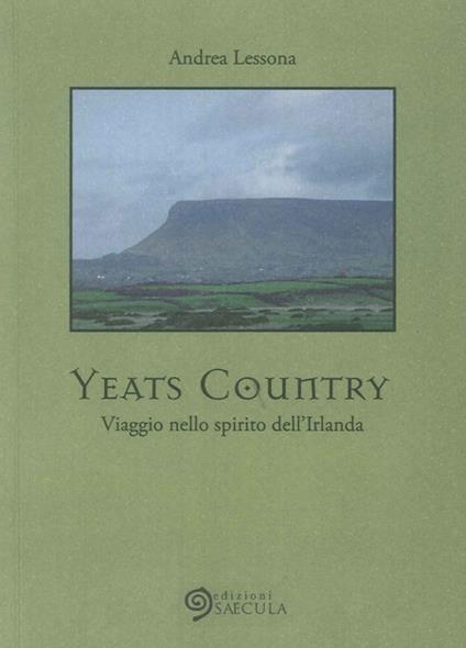 Yeats country. Viaggio nello spirito dell'Irlanda - Andrea Lessona - copertina