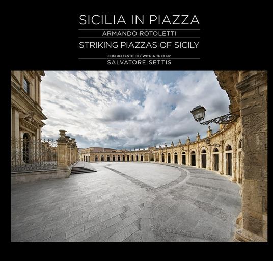 Sicilia in piazza-Striking piazzas of Sicily - Armando Rotoletti,Salvatore Settis - copertina