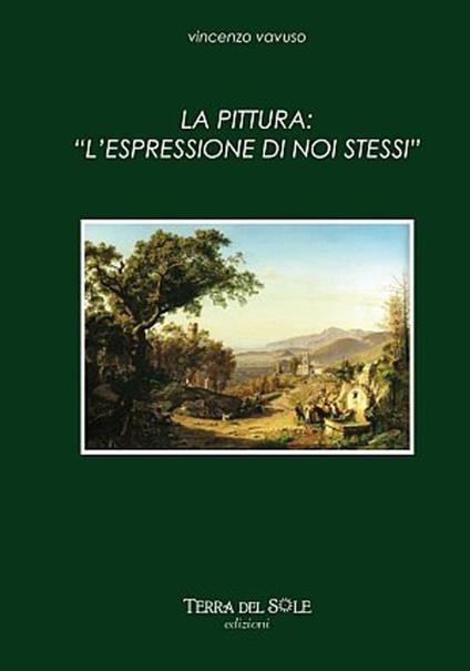 La pittura. Espressione di noi stessi - Vincenzo Vavuso - copertina