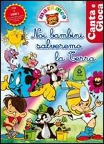 Noi bambini salveremo la Terra. Con CD Audio - copertina