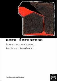 Nero ferrarese - Lorenzo Mazzoni - copertina