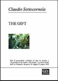 The gift. Note di gnoseologia, ontologia ed etica - Claudio Sottocornola - copertina