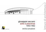 Giuseppe Vaccaro. Asilo a Piacenza 1953-1962. Ediz. italiana e inglese