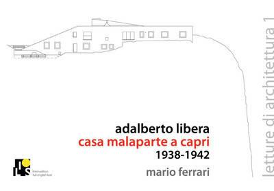 Adalberto Libera. Casa Malaparte a Capri: 1938-1942. Ediz. italiana e inglese - Mario Ferrari - copertina