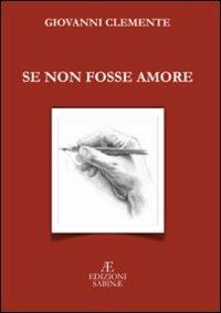 Se non fosse amore - Giovanni Clemente - copertina