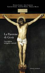 La passione di Gesù. Note bibliche teologiche e musicali