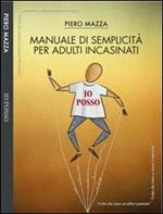 Io posso. Manuale di semplicità per adulti incasinati